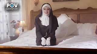 A real POV adventure with a horny nun who’s ready for some action